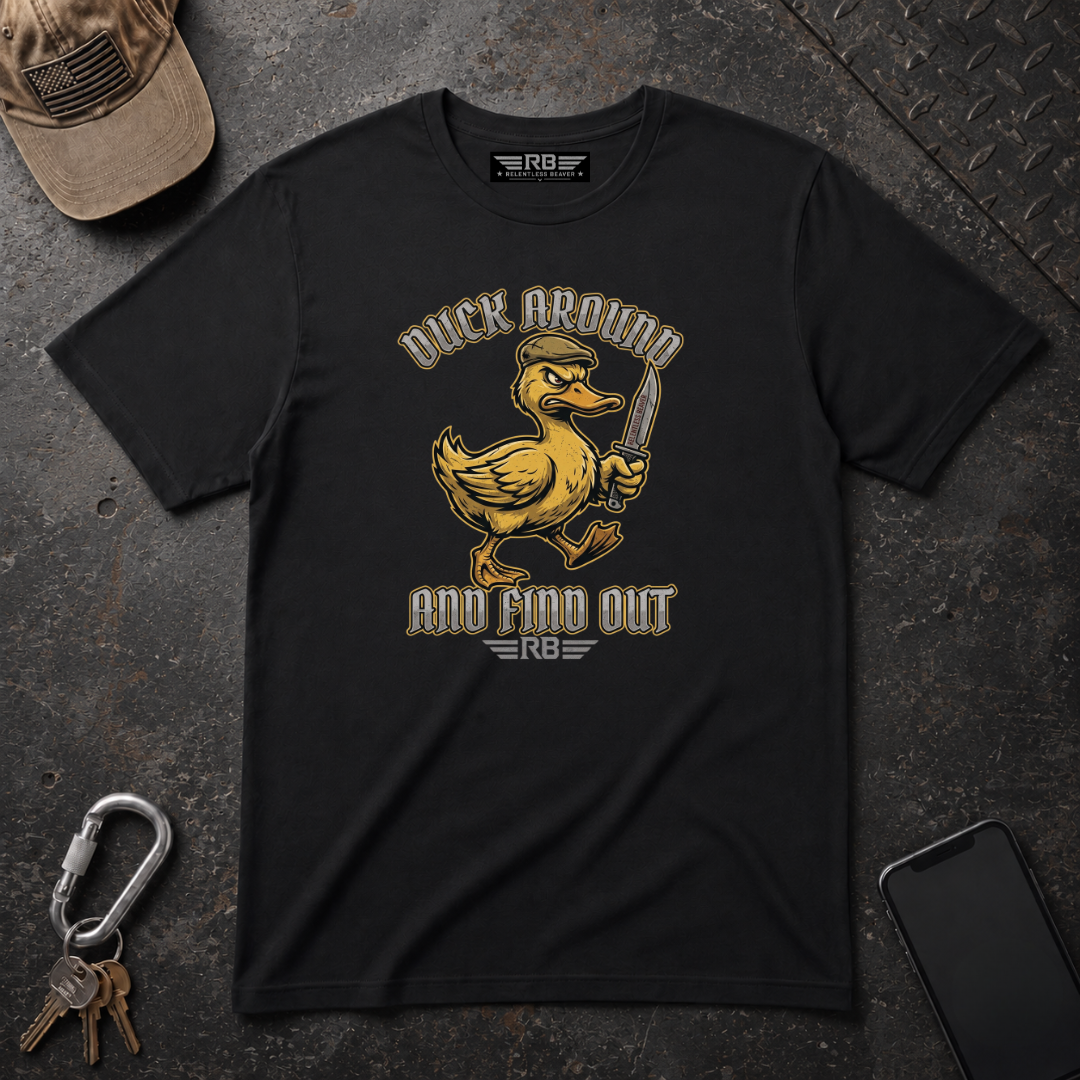 Duck Around Find Out T-Shirt