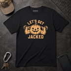 Let's Get Jacked T-Shirt