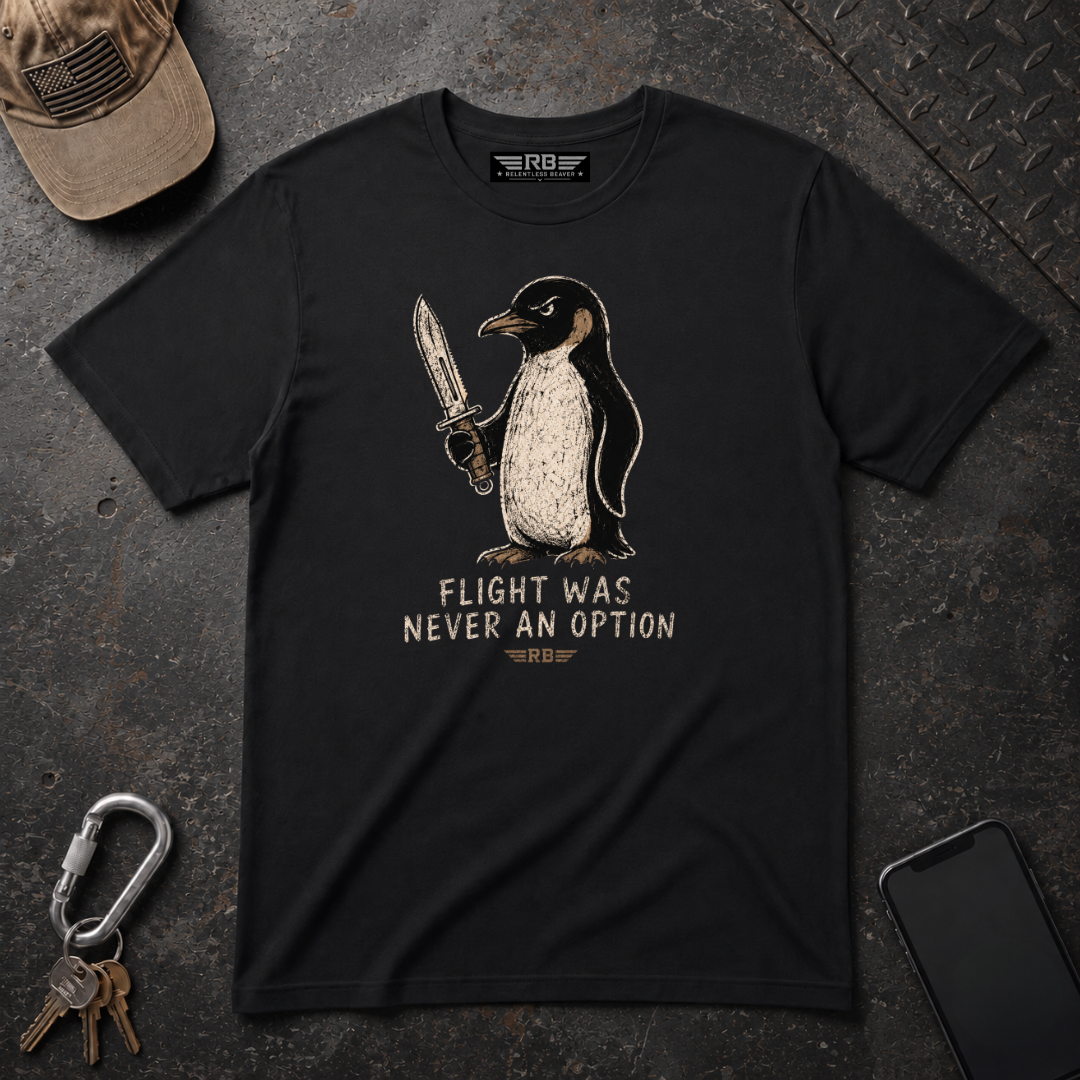 Flight Was Never An Option T-Shirt