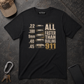 All Faster Than Dialing 911 T-Shirt