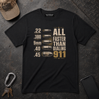 All Faster Than Dialing 911 T-Shirt