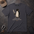 Flight Was Never An Option T-Shirt