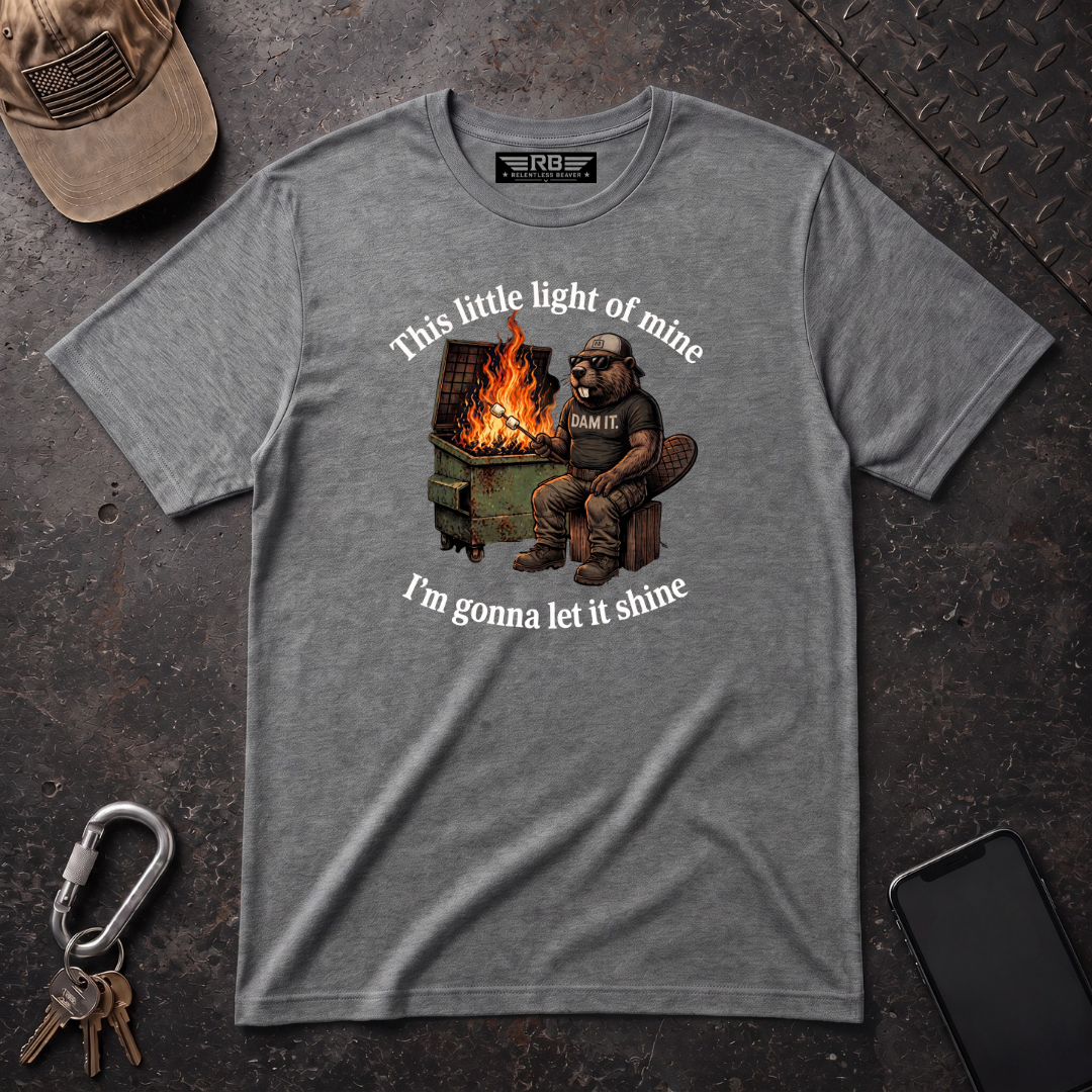 This Little Light of Mine - Relentless Beaver T-Shirt