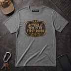 Actually My First Rodeo T-Shirt