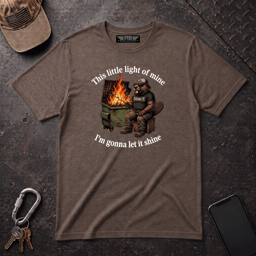 This Little Light of Mine - Relentless Beaver T-Shirt