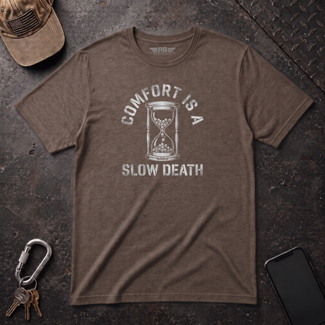 Comfort Is A Slow Death T-Shirt