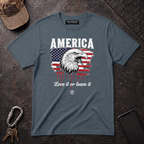 America Love it or Leave it T-Shirt
