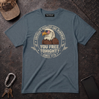 You Free Tonight T-shirt