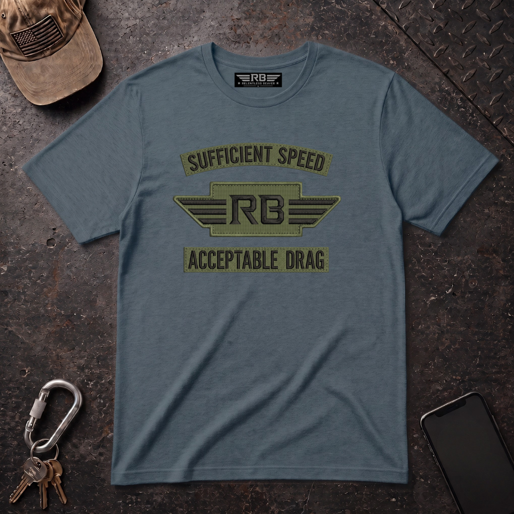 Sufficient Speed Acceptable Drag T-Shirt