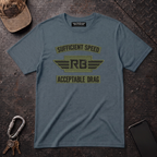 Sufficient Speed Acceptable Drag T-Shirt