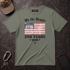 We the People 1776 250 Years T-Shirt