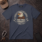 You Free Tonight T-shirt