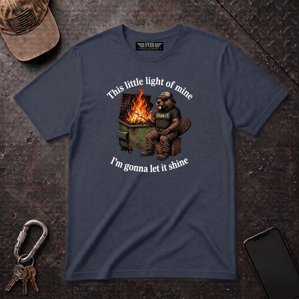 This Little Light of Mine - Relentless Beaver T-Shirt