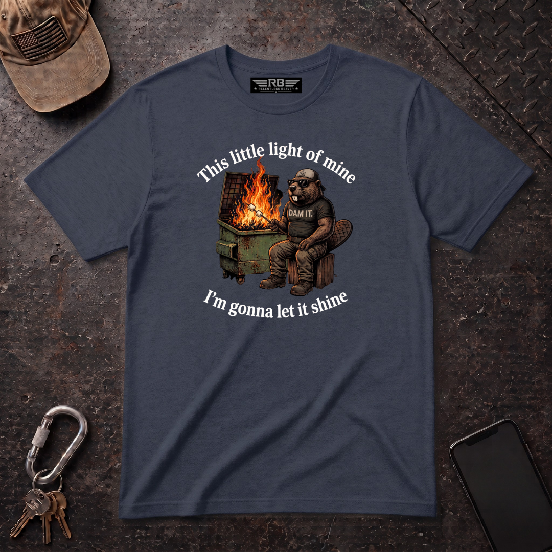 This Little Light of Mine - Relentless Beaver T-Shirt