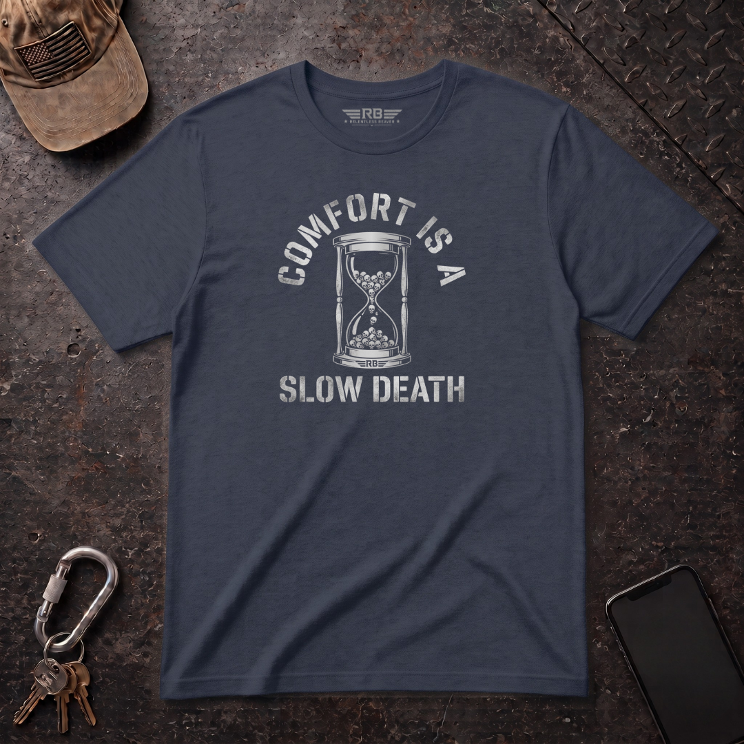 Comfort Is A Slow Death T-Shirt
