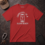 Comfort Is A Slow Death T-Shirt