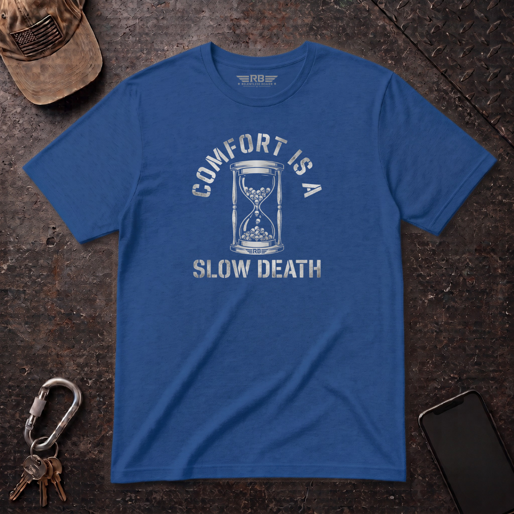 Comfort Is A Slow Death T-Shirt