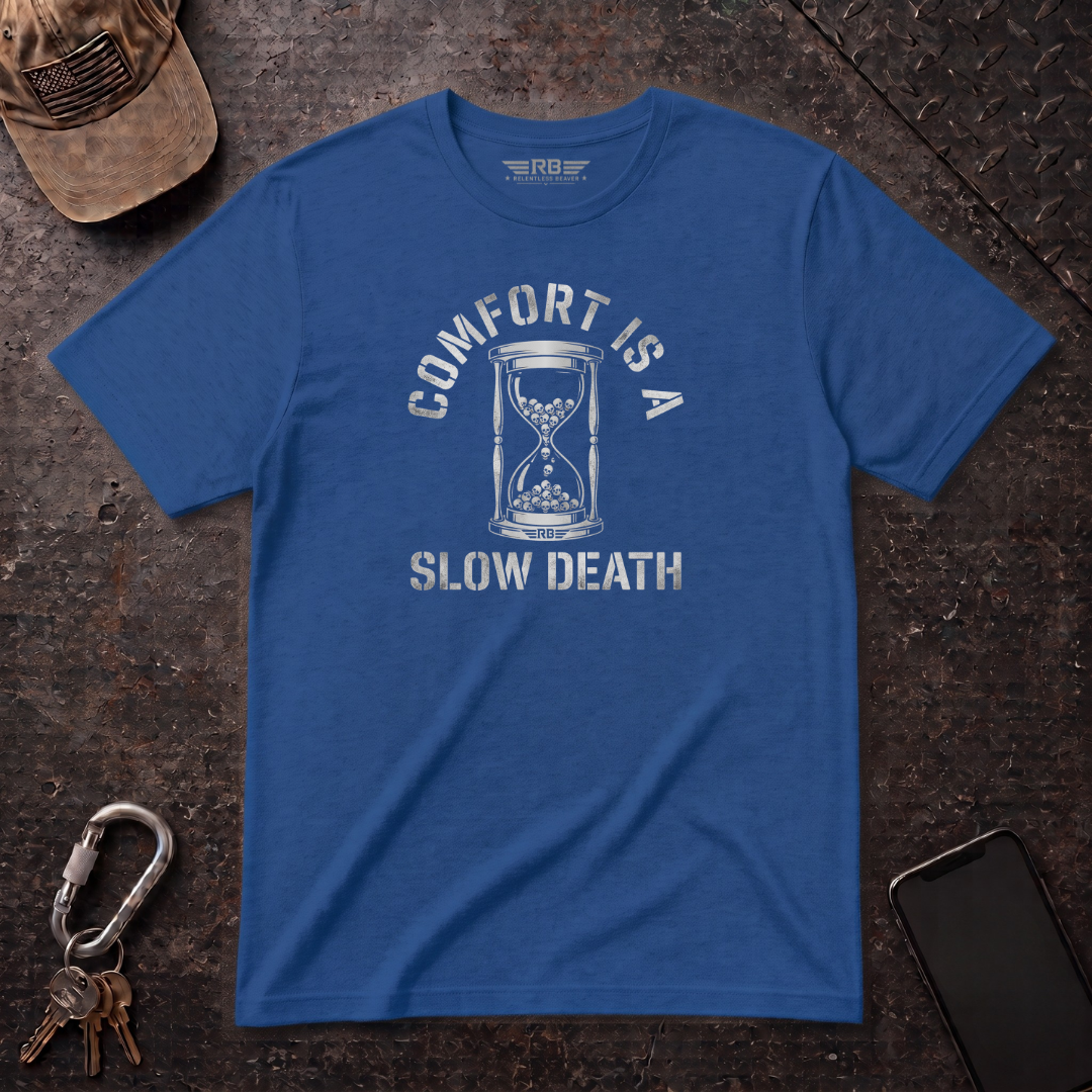 Comfort Is A Slow Death T-Shirt