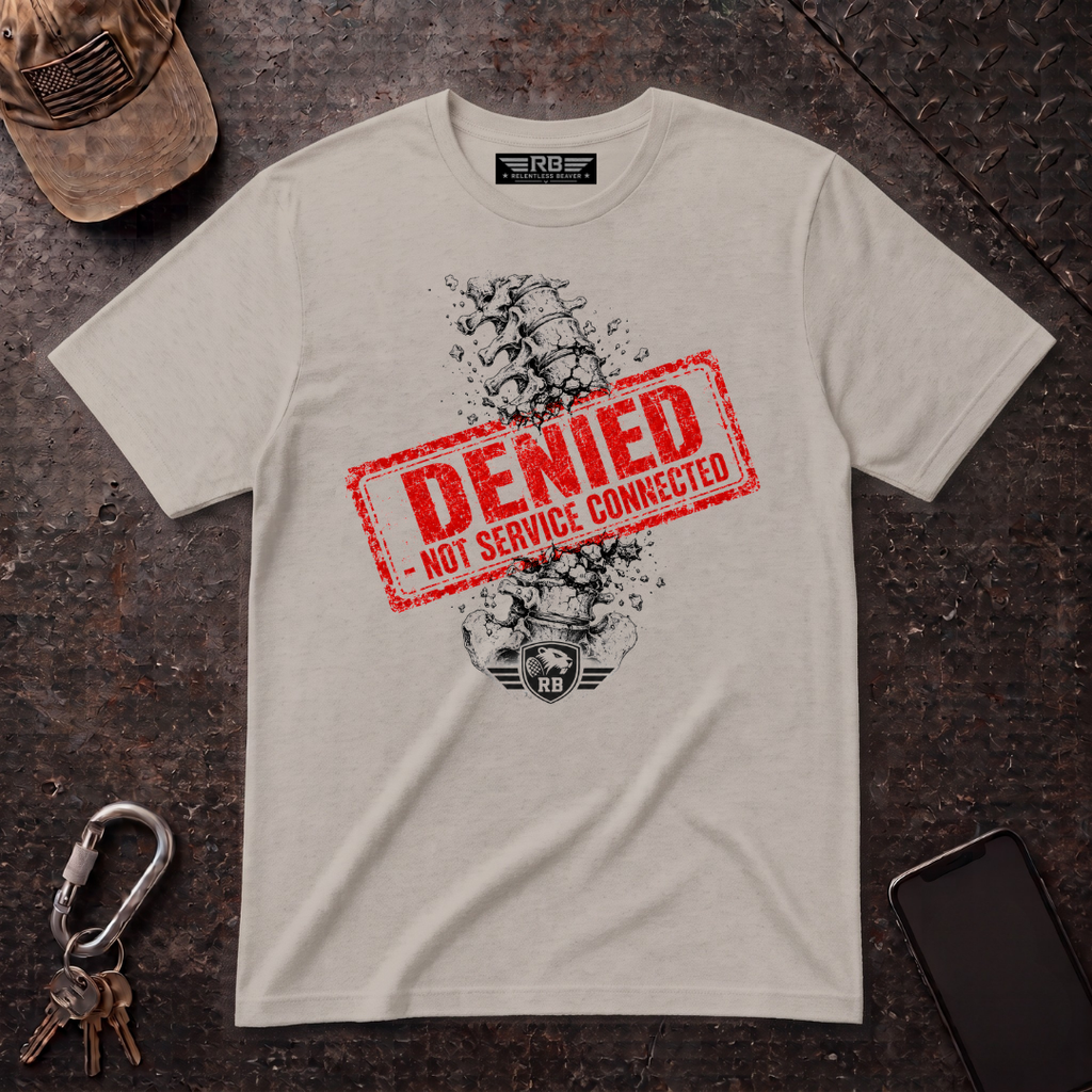 Denied Non Service Connected T-Shirt