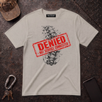 Denied Non Service Connected T-Shirt