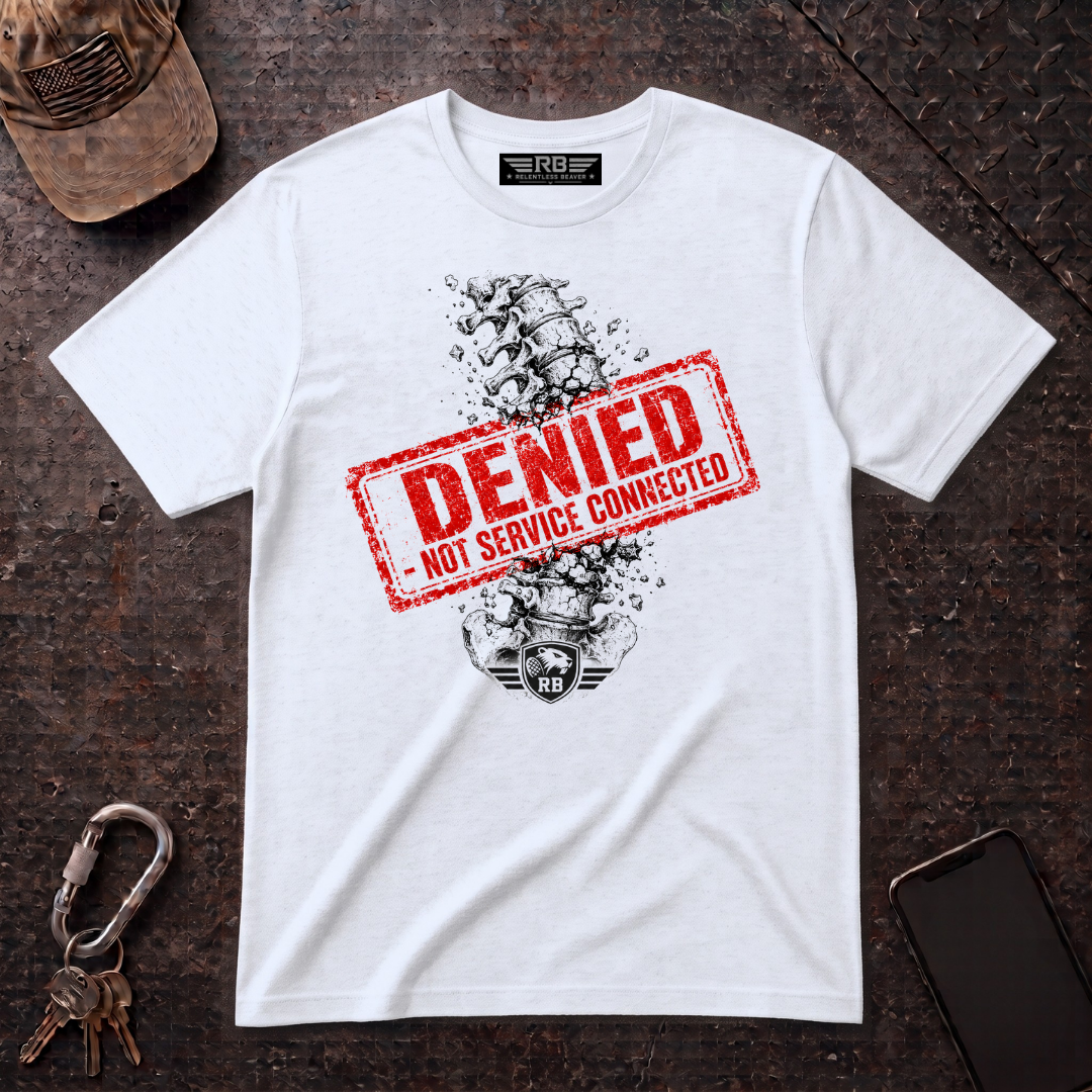 Denied Non Service Connected T-Shirt