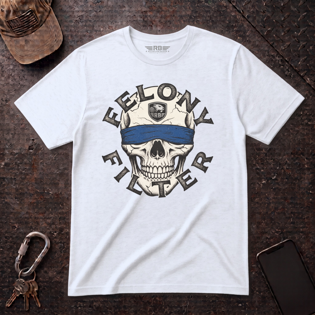 Felony Filter T-Shirt