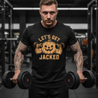 Let's Get Jacked T-Shirt